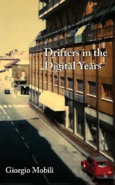 Drifters in the Digital Years by Giorgio Mobili