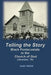 Telling the Story: Black Pentecostals in the Church of God (Cleveland, Tennessee) by David Michel