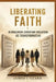 Liberating Faith: Reimagining Christian Education as Transformative by James I. Clark