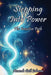 Stepping Into Power: The Intuitive Path by Amanda Beth Johnson