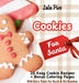 Cookies for Santa: 25 Easy Cookie Recipes + Bonus Coloring Pages (with Extra Treats for Santa & His Reindeer) by Lulu Pixo