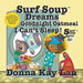 Surf Soup Dreams Goodnight Oatmeal I Can't Sleep!: A Bedtime Adventure with a Teddy Bear, Sleep Tips, and Cozy Mindfulness Moments by Lau, Donna Kay