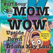 Surf Soup Mom is Wow Upside Down: Celebrate Mother's Day by Donna Kay Lau, Donna Kay Lau, Donna Kay Lau