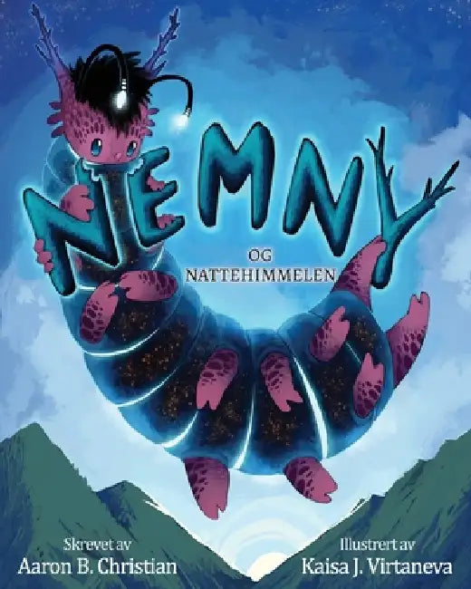 Nemny og nattehimmelen by Aaron B. Christian, Kaisa J. Virtaneva, Linn Winsnes Thrane