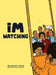 i'M WATCHiNG by Kenneth J. Smith
