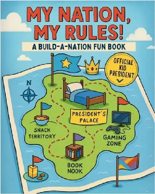 My Nation, My Rules!: A Build-a-Nation Fun Book by Proctor, Brenda D.