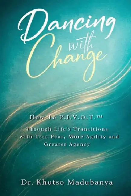 Dancing With Change by Khutso Madubanya