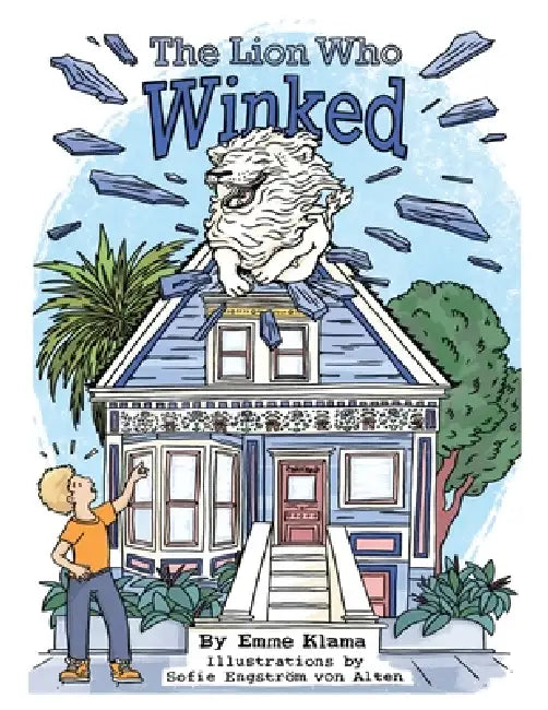 The Lion Who Winked by Emme Klama