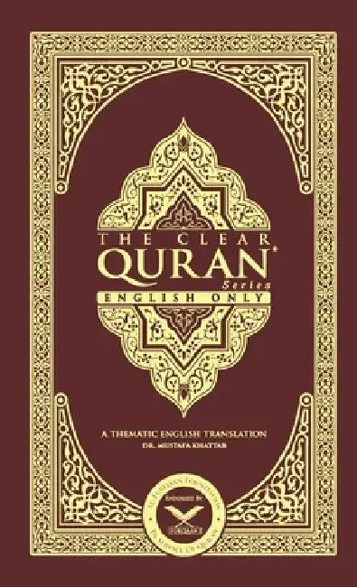 The Clear Quran-English Only2 Column LayoutHardcover: A Thematic Translation by Mustafa Khattab