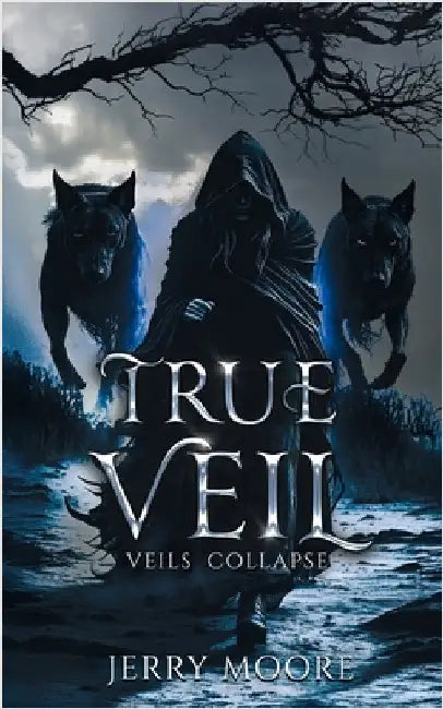True Veil: The Veils Collapse by Moore, Jerry