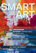Smart Art: Unleashing Students' Maximum Thinking Skills by Expressing Academic Ideas in Any Creative Art Form by Sara Lee Worley