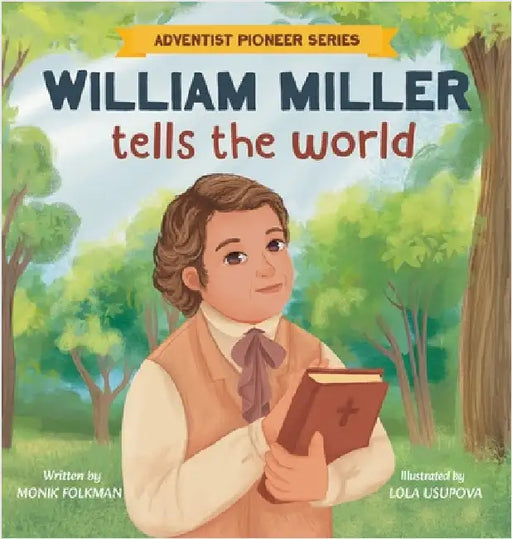 William Miller Tells The World by Folkman, Monik