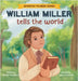 William Miller Tells The World by Folkman, Monik