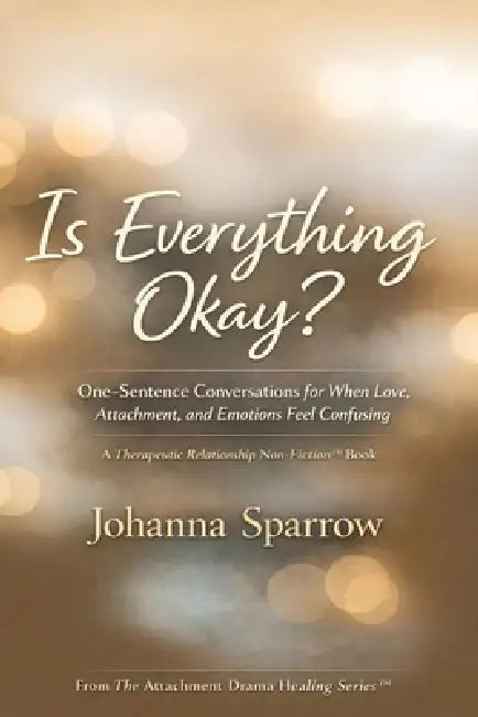 Is Everything Okay? by Johanna Sparrow