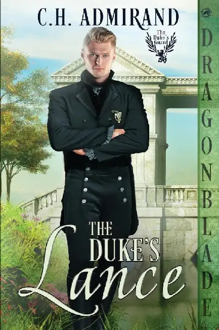 The Duke's Lance: A Regency Historical Romance by C. H. Admirand