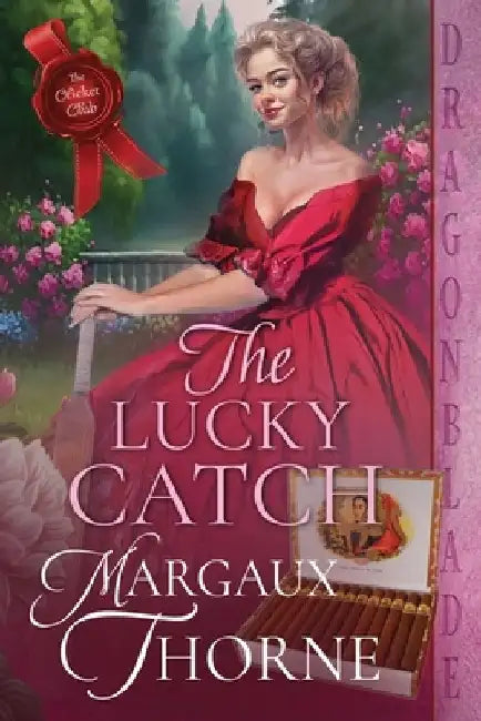 The Lucky Catch: A Regency Historical Romance by Margaux Thorne