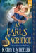An Earl's Sacrifice: A Victorian Gothic Romance by Kathy L. Wheeler