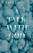 A Talk With God, II by Faye J. Gatlin, Trinity L. Lewis, David C. Gatlin-Lewis