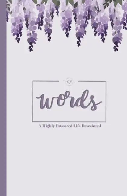 Words: A Highly Favoured Life by Unmovable Publications