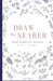 Draw Me Nearer: Volume 1: A Highly Favoured Life Devotional by Unmovable Publications