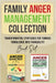 Family Anger Management Collection: Transformative Strategies For Turning Turbulence Into Tranquility by Blake, Agnes