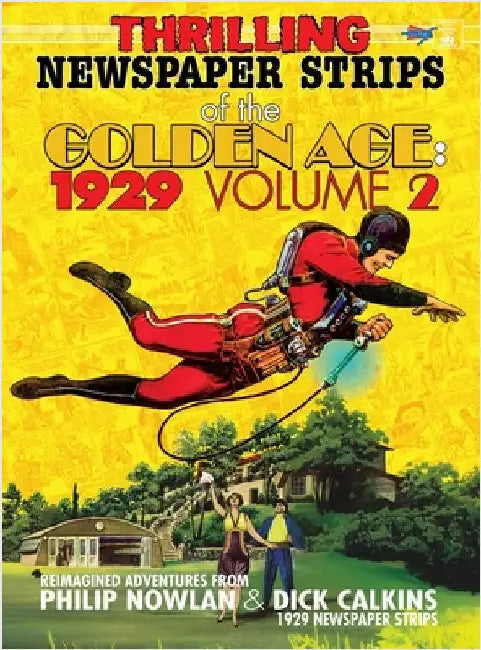 Thrilling Newspaper Strips of the Golden Age, 1929 Volume 2 (Hardcover) by Nowlan, Philip
