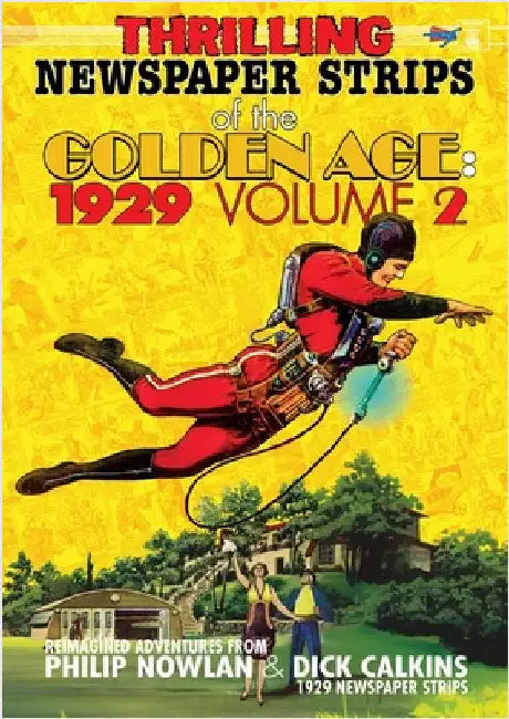 Thrilling Newspaper Strips of the Golden Age, 1929 Volume 2 (A4) by Nowlan, Philip