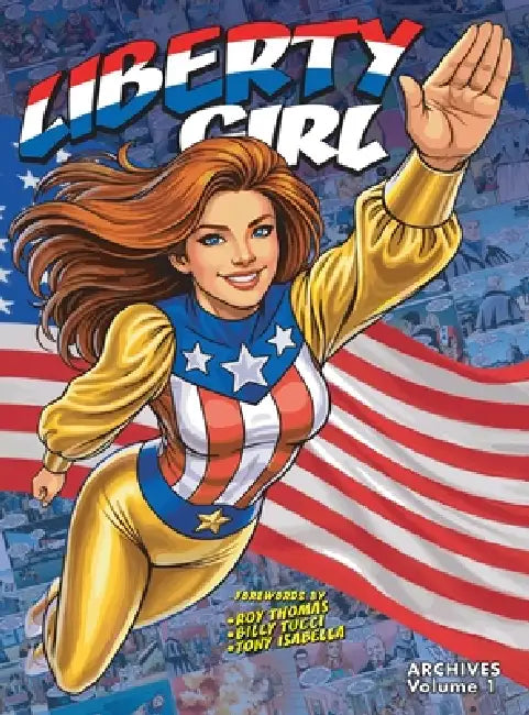 Liberty Girl Archives: Volume 1 (hardcover) by Dennis Mallonee