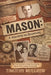 Mason: A Man with No Beginning by Timothy Mulgrew