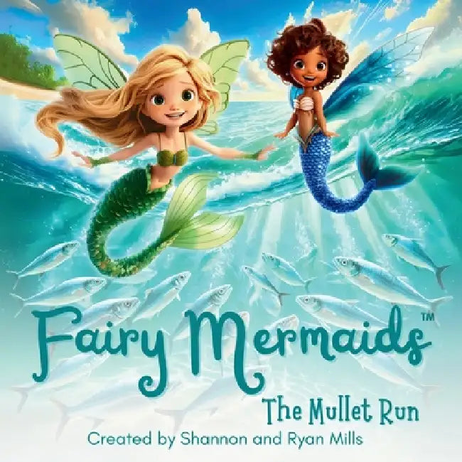 Fairy Mermaids, The Mullet Run by Shannon Mills, Ryan Mills