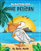 An Awesome Bird The Pelican (Goofy Things by Rusty) by Rusty Austin
