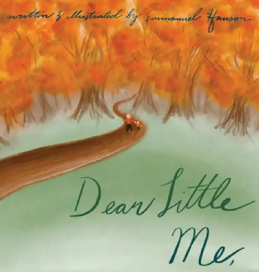 Dear Little Me by Emmanuel E. Hanson