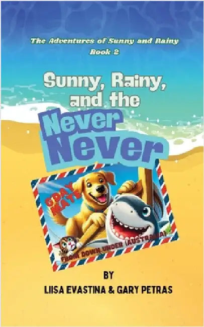 Sunny, Rainy, and the Never Never by Evastina, Liisa