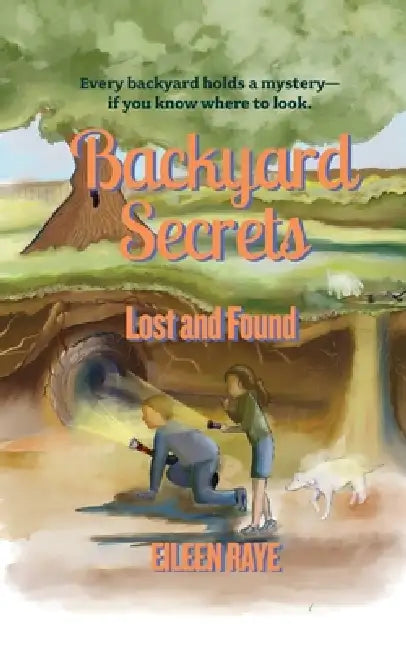 Backyard Secrets Lost and Found by Eileen Raye, Hsim