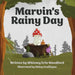 Marvin's Rainy Day by Whitney Erin Woodford, Abbey Graffagna