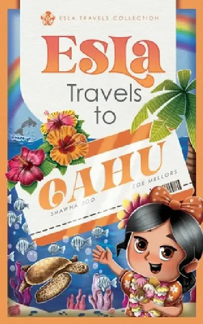 Esla Travels to Oahu by Shawna Joo, Zoe Mellors, Chelsea Tornetto