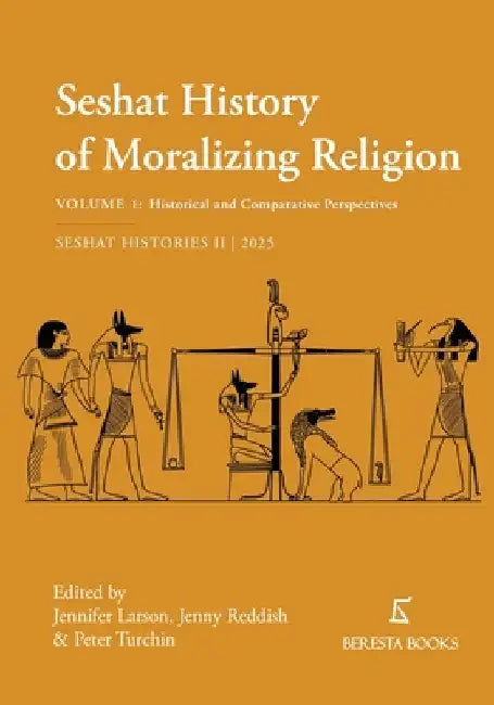 The Seshat History of Moralizing Religion: Volume 1: Historical and Comparative Perspectives by Reddish, Jenny