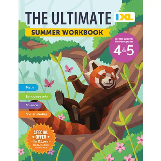 The IXL Ultimate Summer Workbook: For the Summer Between Grades 4 & 5 by IXL Learning