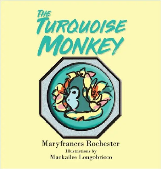 The Turquoise Monkey by Rochester, Maryfrances