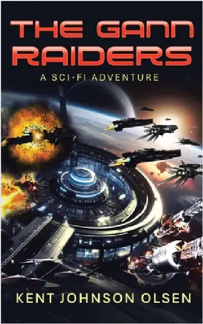 The Gann Raiders by Olsen, Kent Johnson