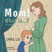 MOM! What is...?: Complex Concepts Made Very Simple by Carol Lee