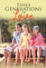 Three Generations of Love: Special Edition by James W. Pope