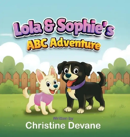 Lola & Sophie's ABC Adventure by Christine Devane