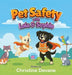 Pet Safety with Lola and Sophie by Christine Devane