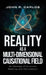 Reality as a MultiDimensional Causational Field by John R. Carlos