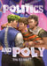 Politics and Poly by Mn Bennet
