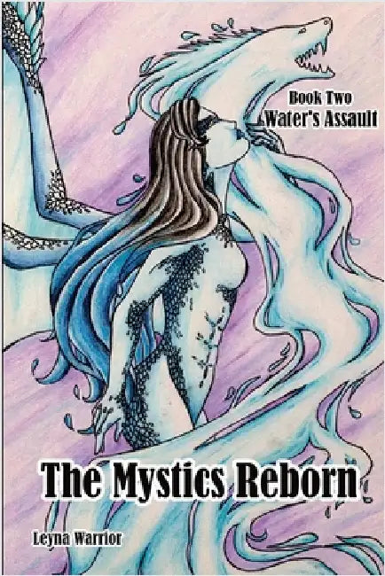 The Mystics Reborn Book 2 Water's Assault by Barill, Anna