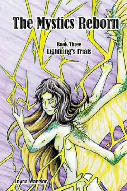 The Mystics Reborn Book 3 Lightning's Trials by Leyna Warrior