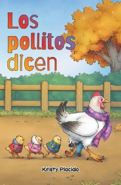 Los pollitos dicen by Nelly Andrade-Hughes, Anne Zimanski, Kristy Placido