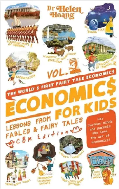 Economics for Kids Volume 2: Lesson from Fables & Fairy Tales by Hoang, Helen